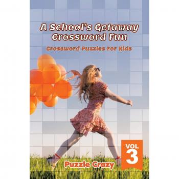 A School's Getaway Crossword Fun Vol 3