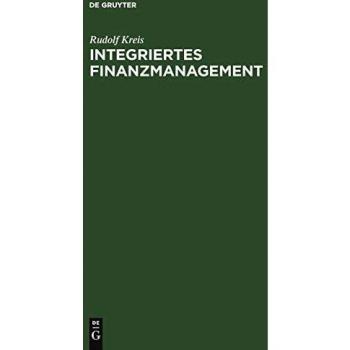 Integriertes Finanzmanagement: Finanzinnovationen und Kapitaltheorie