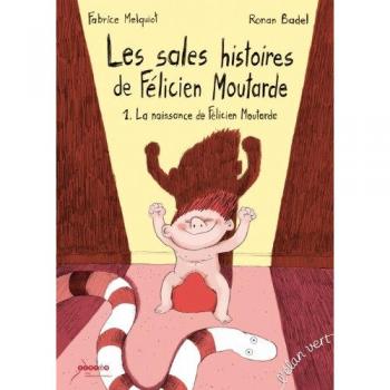 LES SALES HISTOIRES DE FELICIEN  MOUTARDE