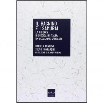 Il bagnino e i samurai. La ricerca biomedica in Italia: un'occasione mancata