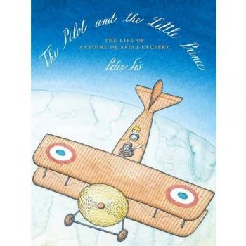 The Pilot and the Little Prince by Peter Sis 9781782690597 | Brand New