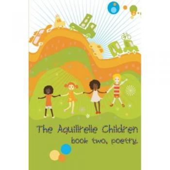 The Aquillrelle Children book two poetry