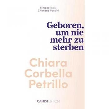 Simone Troisi Chiara Corbella Petrillo: Geboren, Um Nie Mehr Zu Sterben