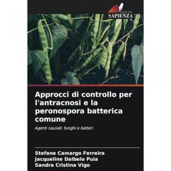 Camargo Ferreira, Stefane: Approcci di controllo per l'antracnosi e la peronospora batterica comune