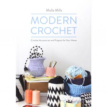 Modern Crochet: Crochet Accessories and Projects for Your Home by Molla Mills...
