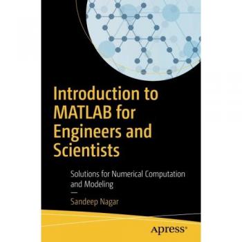 Nagar, Sandeep: Introduction to MATLAB for Engineers and Scientists