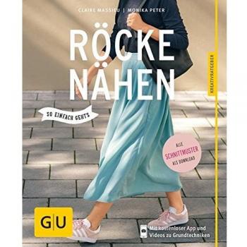 Röcke nähen: Lieblingsstücke für jede Gelegenheit (GU Kreativratgeber)