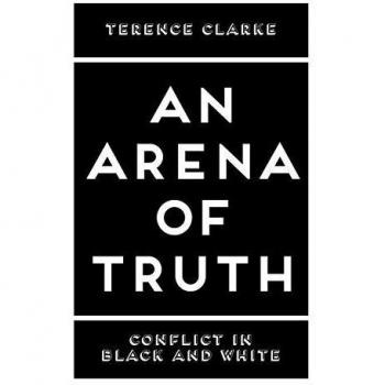 An Arena of Truth: Conflict in Black and White