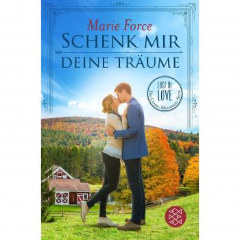 Schenk mir deine Träume: Lost in Love Die Green-Mountain-Serie 4
