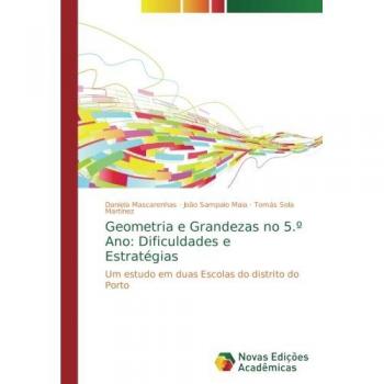 Geometria e Grandezas no 5.º Ano: Dificuldades e Estratégias: Um estudo em duas Escolas do distrito do Porto