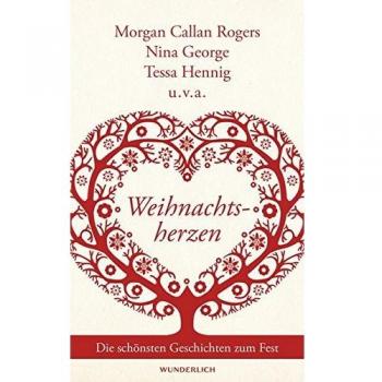 Weihnachtsherzen: Die schönsten Geschichten zum Fest