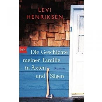 Die Geschichte meiner Familie in Äxten und Sägen | Levi Henriksen | Buch