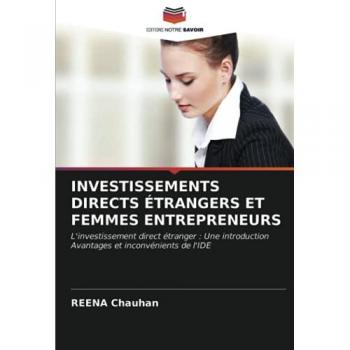 INVESTISSEMENTS DIRECTS ÉTRANGERS ET FEMMES ENTREPRENEURS: L'investissement direct étranger : Une introductionAvantages et inconvénients de l'IDE