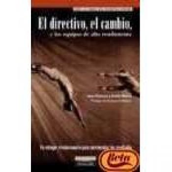 Ft/Ph: El Directivo, El Cambio Y Los Equipos De Alto Rendimiento