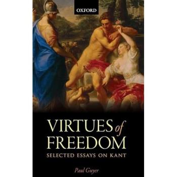 Virtues of Freedom: Selected Essays on Kant