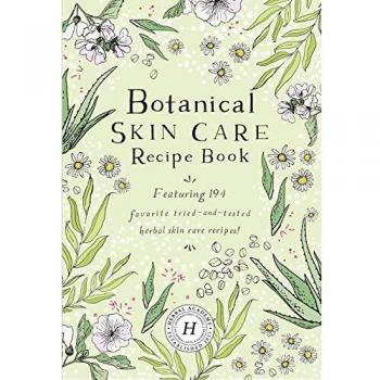 Botanical Skin Care Recipe Book