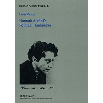 Hannah Arendt's Political Humanism