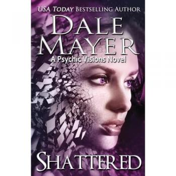 Shattered: A Psychic Visions Novel
