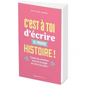 C'est à toi d'écrire ta propre histoire !