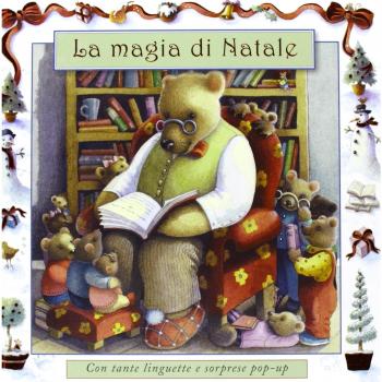 La magia di Natale. Ediz. illustrata