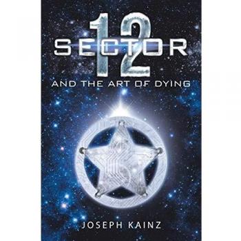 Sector 12 and the Art of Dying