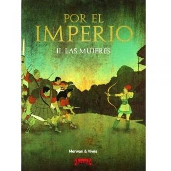 POR EL IMPERIO 02. LAS MUJERES