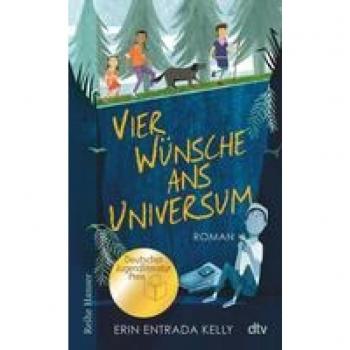 Vier Wünsche ans Universum: Ausgezeichnet mit dem deutschen Jugendliteraturpreis (Reihe Hanser)