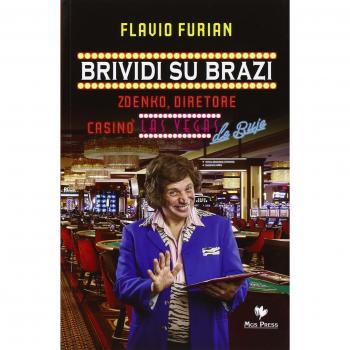 Brividi su Brazi. Zdenko diretore casinò Las Vegas De Buje