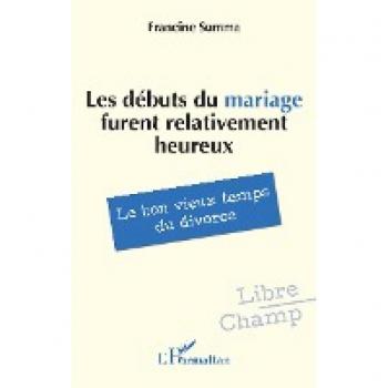 Les débuts du mariage furent relativement heureux : Le bon vieux temps du divorce