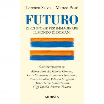 Futuro: Dieci storie per immaginare il mondo di domani