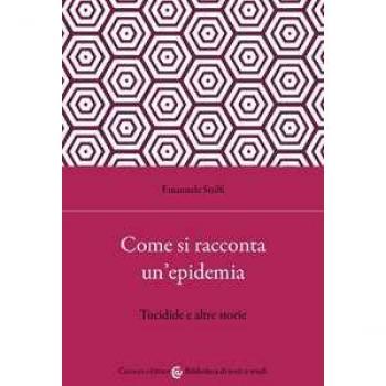 Come si racconta un'epidemia. Tucidide e altre storie Emanuele Stolfi