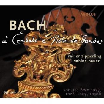Bach: Sonaten für Gambe & Cembalo BWV 1027-1030b