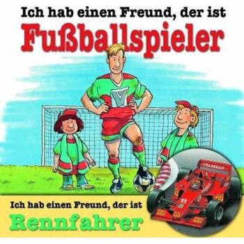 Ich hab einen Freund, der ist Fußballspieler