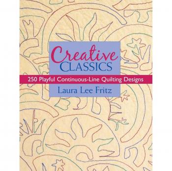 Creative Classics: 250 Playful Continuous-Line Quilting Designs