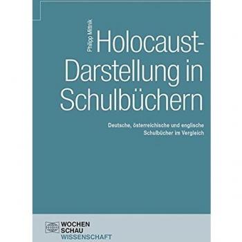 Holocaust-Darstellung in Schulbüchern: Deutsche, österreichische und englische Schulbücher im Vergleich