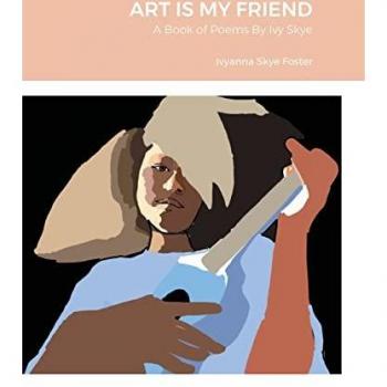 Foster, Ivyanna Skye: ART IS MY FRIEND