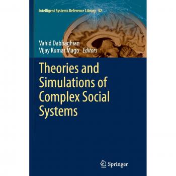 Theories and Simulations of Complex Social Systems
