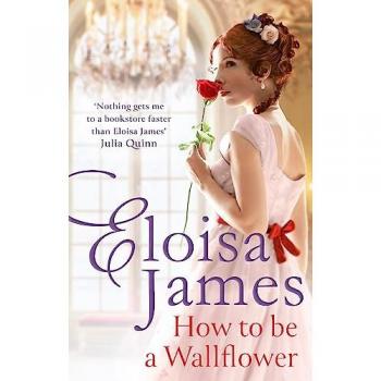 Eloisa James How to Be a Wallflower