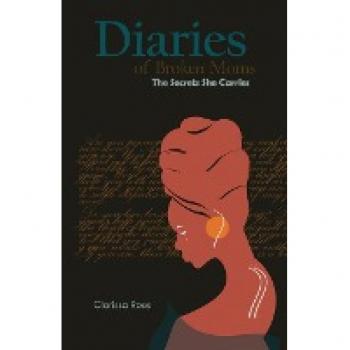 Diaries of Broken Moms: The Secrets She Carries