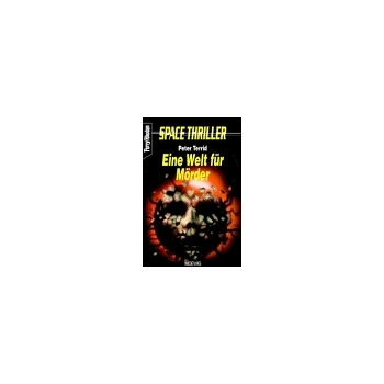 Perry Rhodan, Space Thriller, Bd.2, Eine Welt für Mörder