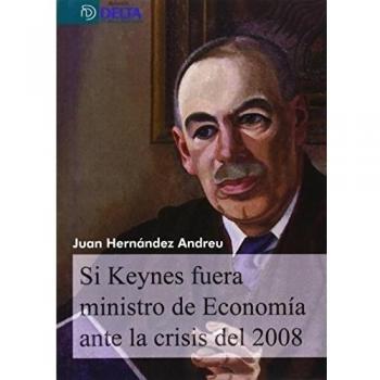 Si Keynes fuera ministro de economía ante la crisis del 2008
