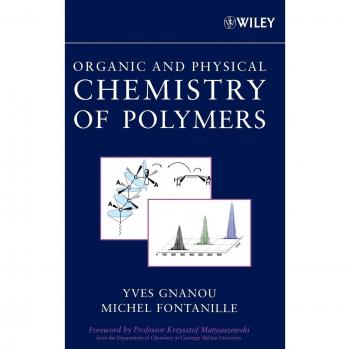 Organic and Physical Chemistry of Polymers