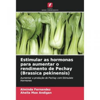 Fernandez, Alminda: Estimular as hormonas para aumentar o rendimento de Pechay (Brassica pekinensis)