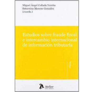 Estudios sobre el fraude fiscal e intercambio de información tributaria.