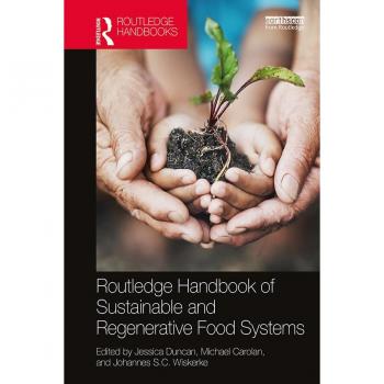 Routledge Handbook of Sustainable and Regenerative Food Systems