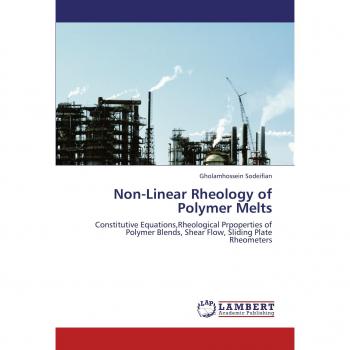 Non-Linear Rheology of Polymer Melts: Constitutive Equations,Rheological Prpoperties of Polymer Blends, Shear Flow, Sliding Plate Rheometers