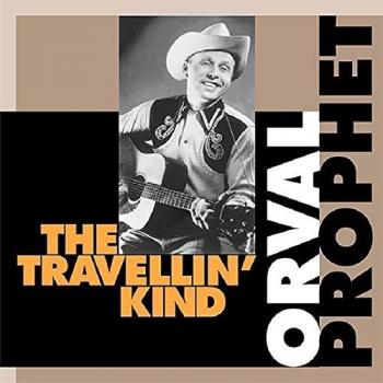Travelin' Kind by Orval Prophet [CD]