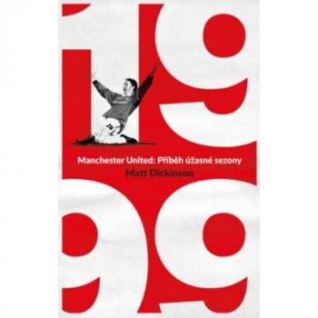 Manchester United â 1999. PÅÃ­bÄh ÃºÅ¾asnÃ© sezony