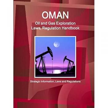 Oman Oil and Gas Exploration Laws, Regulation Handbook