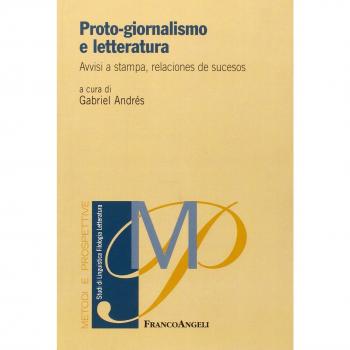 Proto-giornalismo e letteratura. Avvisi a stampa, relaciones de sucesos